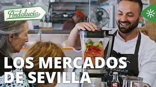 Destino Andalucía | Ruta por los mercados de Sevilla