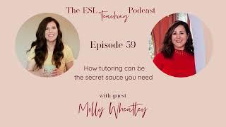 How to start your tutoring business with Molly Wheatley | Episode 59