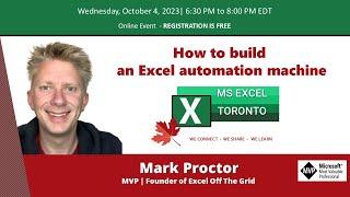 MS Excel Toronto Meetup - How to build an Excel automation machine - Mark Proctor