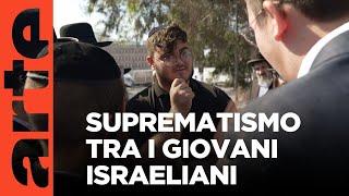 Israele: una gioventù ultranazionalista | ARTE.tv Documentari