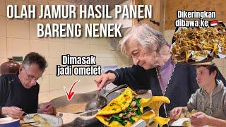 MASAK JAMUR HASIL PANEN BARENG NENEK MERTUA, SEBAGIAN DIBAWA KE INDONESIA