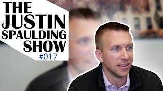 The Justin Spaulding Show 017 | Getting to 50,000 Units, Timeframe on 218 Unit deal, Scaling A Biz