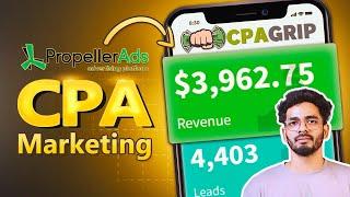 Earn $3k/Week | CPA Marketing with PropellerAds - CPAGrip Tutorial For Beginners