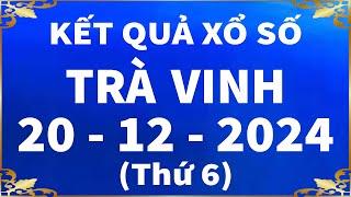 Xổ số Trà Vinh ngày 20 tháng 12 - XSTV 20/12 - KQXSTV - SXTV | Xổ số kiến thiết Trà Vinh hôm nay