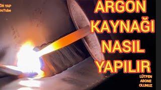 Kaynak Nasıl Yapılır TIG Argon kaynağı-Argon kaynağı nasıl yapılır-Tig kaynağı-Argon tig kaynağı-tig