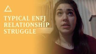 Typical ENFJ relationship struggle