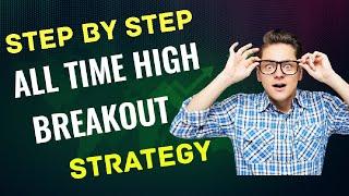 SWING TRADING STRATEGY|ALL TIME HIGH BREAKOUT TRADING STRATEGY|STEP BY STEP GUIDE TO PLAN A TRADE