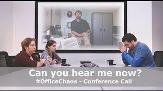 #OfficeChaos - Conference Call