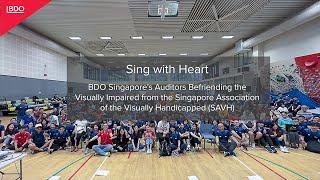 Sing with Heart - BDO Singapore's Auditors Befriending the Visually Impaired from SAVH