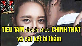 Tiểu Tam thách thức Chính Thất và cái kết bi thảm | Vén Màn X