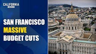 San Francisco Faces Billions in Budget Cuts, Basic Services at Risk Without Reform | Tony Hall