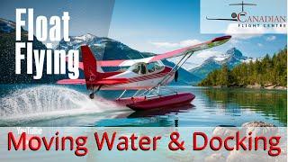 Float Plane - Moving Water & Docking