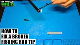 HOW TO FIX A BROKEN FISHING ROD TIP - FAST AND EASY