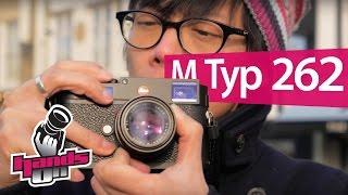 Leica M Typ 262 Hands-on Review