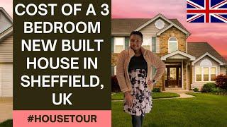 THE COST OF A 3 BEDROOM NEW BUILT HOUSE IN SHEFFIELD, UK  