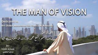 hh sheikh mohammed bin rashid al maktoum - The Man Of Vision -  Dhawi Alkaabi