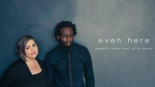 Even Here - Rebekah Dawn Feat. Allan Sucre (OFFICIAL MUSIC VIDEO) SMS "Skiza 7478697" to 811