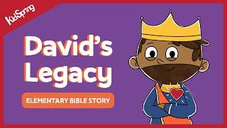 David’s Legacy | Elementary Bible Story