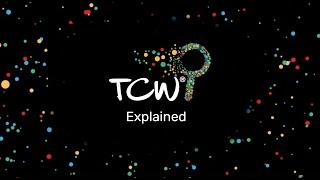 TCW Explained