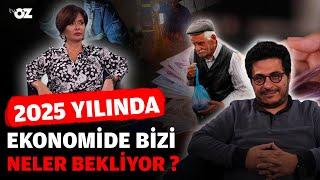 2025 YILINDA EKONOMİDE BİZİ NELER BEKLİYOR ?