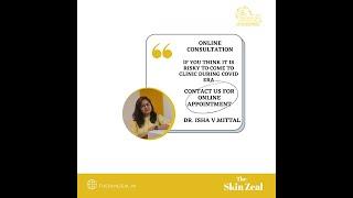 Online Consultation is now available by Skin Specialist in Zirakpur | Dr. Isha V.Mittal | 7293939326