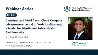 Containerized Workflows, Cloud and GUI Web Apps: Model for Distributed Public Health Bioinformatics