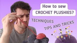 How to sew your crochet plushie | Tips, tricks, and tutorials on sewing amigurumi together