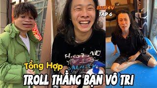 Thử Thách 24h Troll Thằng Bạn Vô Tri Tập 6 | Anh Bạn Tôi Ra Đường Nhặt Đc Vàng và Cái Kết (BIEN TV)