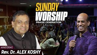  Sunday Worship | Rev. Dr. Alex Koshy | 28 May 2023 | Praise Generation