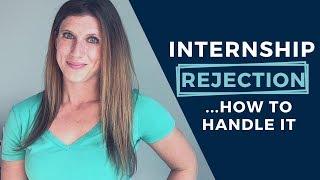 Internship Rejection -- How to Deal with It