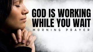 Trust God’s Timing | Morning Prayer to Let Go and Watch Him Work