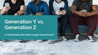 Generation Y vs. Generation Z | 5 Unterschiede der beiden Generationen