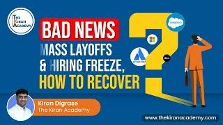 Bad News  For IT Freshers | How to Recover From Mass Layoffs & Hiring Freeze 2023  #thekiranacademy