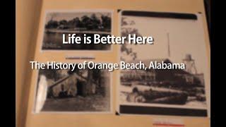 Life is Better Here: The History of Orange Beach, Alabama