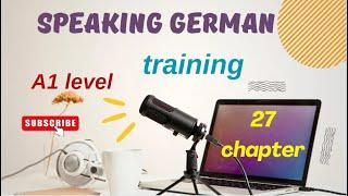 27 PART GERMAN SPEAKING TRAINER А1 LEVEL