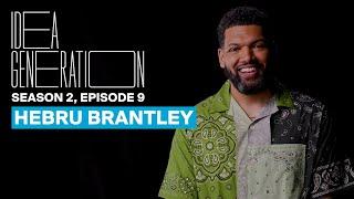 Artist Hebru Brantley On His Career, Turning Tragedy Into Triumph and Making Films | Idea Generation