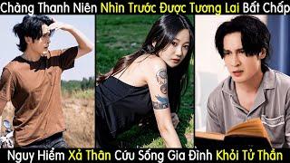 Chàng Thanh Niên Nhìn Trước Được Tương Lai Bất Chấp Nguy Hiểm Xả Thân Cứu Sống Gia Đình Khỏi Tử Thần