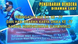 PENGIBARAN BENDERA DIBAWAH LAUT, PERINGATAN HUT R.I DAN HDKD KE - 77 KANWIL KEMENKUMHAM GORONTALO