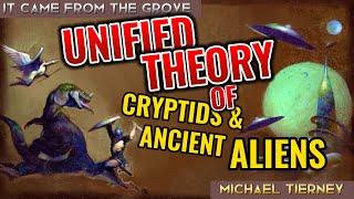 Unified Theory of Cryptids & Ancient Aliens with Michael Tierney