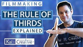 The Rule of Thirds in Filmmaking | How To | KaiCreative