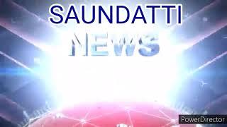 SAUNDATTI BREAKING NEWS