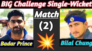 Badar Prince VS Bilal Chung..Challenge Match LAST..#Tapeballcricket