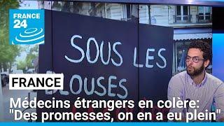 Médecins étrangers en colère: environ 300 d'entre eux en grève de la faim • FRANCE 24