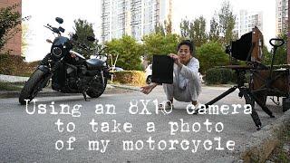 Using an 8x10 camera to take a photo of my motorcycle