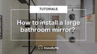 [HomeByMe Tutorials] How to install a large bathroom mirror in your 3D project on HomeByMe?