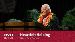 Heartfelt Helping | Elder John H. Groberg