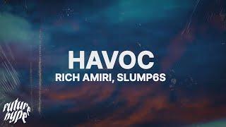 Rich Amiri - Havoc (Lyrics) ft. Slump6s