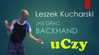 Leszek Kucharski uczy backhand #3