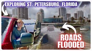 Caught In A MAJOR FLOOD While Exploring St. Petersburg, Florida!