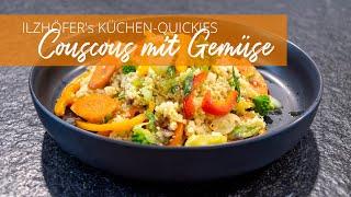 "ILZHÖFERs Küchen-Quickies“ – Couscous mit Gemüse